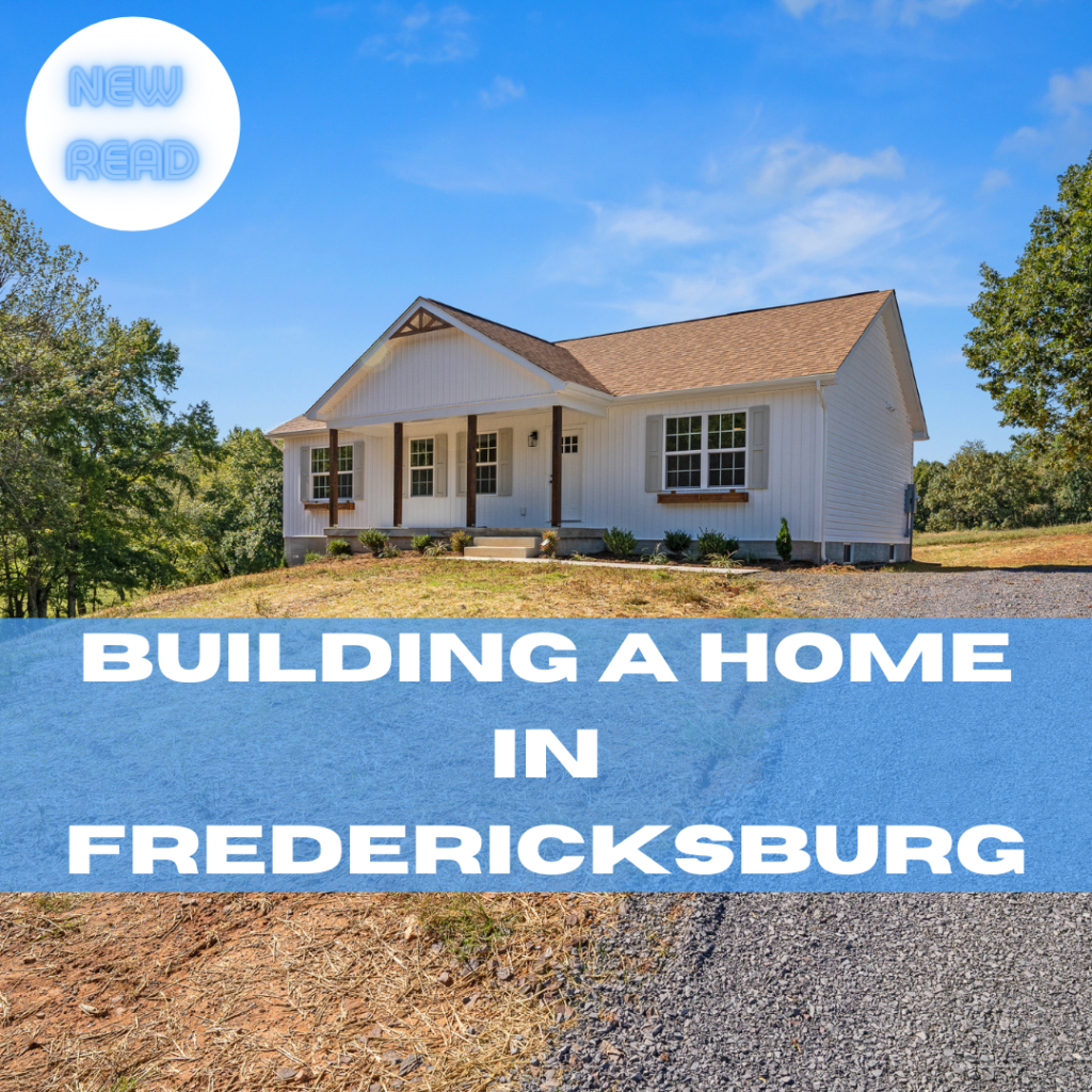 Building on Land in the Fredericksburg, VA