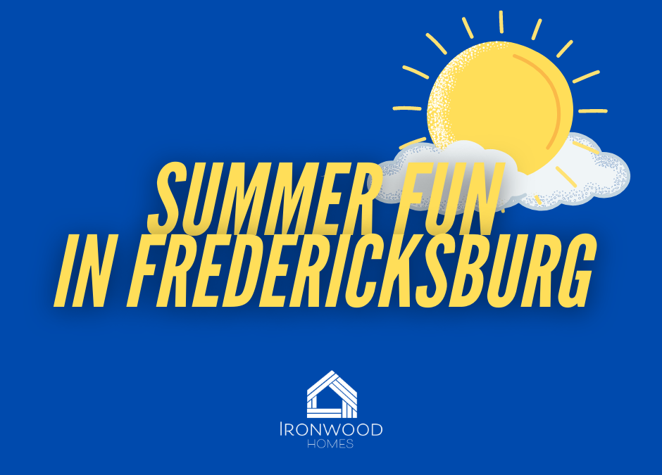 Summer Fun in Fredericksburg 2022!